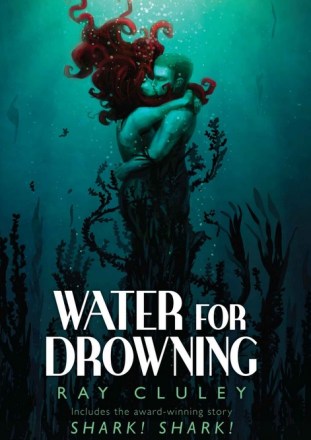 Water for Drowning